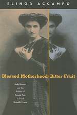 Blessed Motherhood, Bitter Fruit – Nelly Roussel and the Politics of Female Pain in Third Republic France