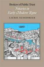 Brokers of Public Trust – Notaries in Early Modern Rome