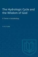 The Hydrologic Cycle and the Wisdom of God: A Theme in Geoteleology