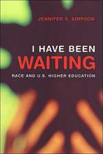 I Have Been Waiting: Race and U.S. Higher Education