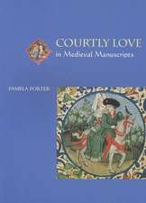 Courtly Love in Medieval Manus