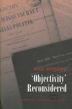 Max Weber's 'Objectivity' Reconsidered