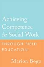 Achieving Competence in Social Work Through Field Education