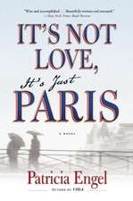 It's Not Love, It's Just Paris