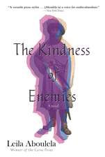 The Kindness of Enemies: A Novel