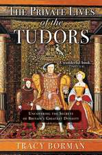 The Private Lives of the Tudors