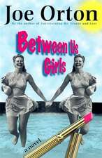 Between Us Girls: A Biography