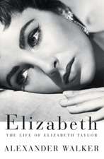 Elizabeth: The Life of Elizabeth Taylor