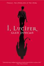 I, Lucifer: Finally, the Other Side of the Story