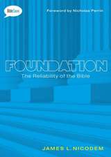 Foundation: The Reliability of the Bible