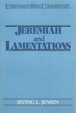 Jeremiah & Lamentations- Everyman's Bible Commentary