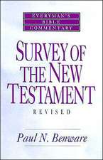 Survey of the New Testament- Everyman's Bible Commentary