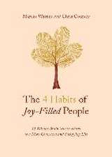 The 4 Habits of Joy-Filled People