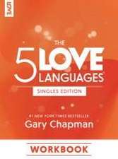 The 5 Love Languages Singles Edition Workbook