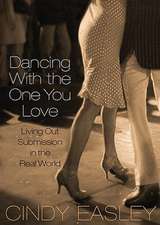 Dancing with the One You Love: Living Out Submission in the Real World