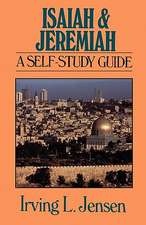 Isaiah & Jeremiah: A Self-Study Guide