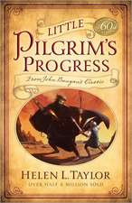 Little Pilgrim's Progress: From John Bunyan's Classic