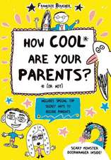 The How Cool Are Your Parents? (or Not)