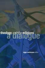 Theology and the Religions: A Dialogue