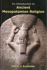 An Introduction to Ancient Mesopotamian Religion