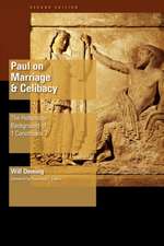 Paul on Marriage and Celibacy: The Hellenistic Background of 1 Corinthians 7