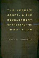 The Hebrew Gospel and the Development of the Synoptic Tradition