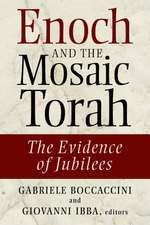 Enoch and the Mosaic Torah: The Evidence of Jubilees