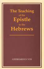 The Teaching of the Epistle to the Hebrews