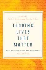 Leading Lives That Matter: What We Should Do and Who We Should Be, 2nd Ed.