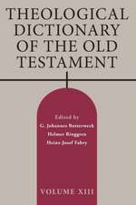 Theological Dictionary of the Old Testament, Volume XIII