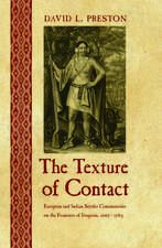 The Texture of Contact: European and Indian Settler Communities on the Frontiers of Iroquoia, 1667-1783