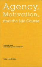 Nebraska Symposium on Motivation, 2001, Volume 48: Agency, Motivation, and the Life Course