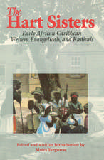 The Hart Sisters – Early African Caribbean Writers, Evangelicals, and Radicals