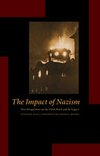 The Impact of Nazism – New Perspectives on the Third Reich and Its Legacy