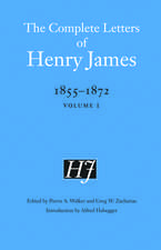 The Complete Letters of Henry James, 1855–1872: Volume 1