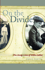 On the Divide: The Many Lives of Willa Cather