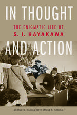 In Thought and Action: The Enigmatic Life of S. I. Hayakawa