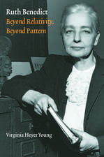 Ruth Benedict: Beyond Relativity, Beyond Pattern