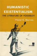 Humanistic Existentialism: The Literature of Possibility