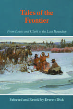 Tales of the Frontier – From Lewis and Clark to the Last Roundup