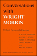 Conversations with Wright Morris: Critical Views and Responses