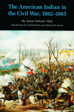 The American Indian in the Civil War, 1862-1865