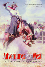 Adventures in the West: Stories for Young Readers