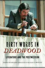 Dirty Words in Deadwood: Literature and the Postwestern