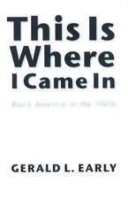 This Is Where I Came In – Black America in the 1960s