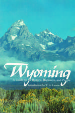 Wyoming – A Guide to Its History, Highways, and People