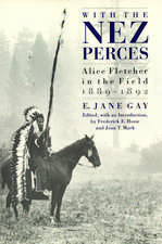 With the Nez Perces: Alice Fletcher in the Field, 1889-92