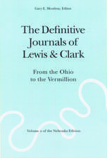 The Definitive Journals of Lewis and Clark, Vol 2: From the Ohio to the Vermillion