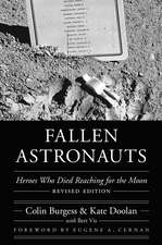 Fallen Astronauts: Heroes Who Died Reaching for the Moon, Revised Edition