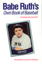 Babe Ruth's Own Book of Baseball